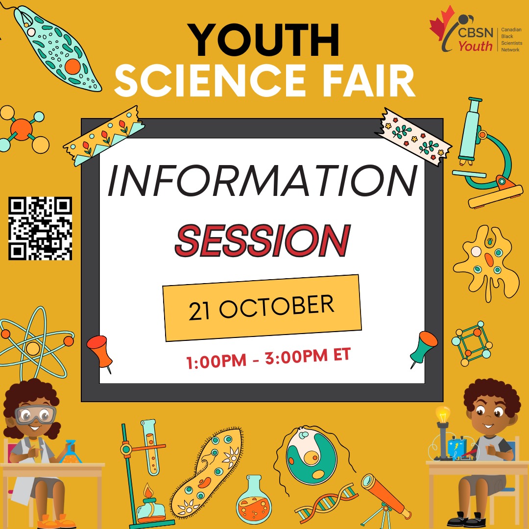 Are you a student of African descent in grade 7-12 who loves science and wants to make an impact? Then you should attend the CBSN Youth Science Fair information session on Oct. 21, 2023. Register now and get inspired by past participants and mentors! tinyurl.com/ymankm77