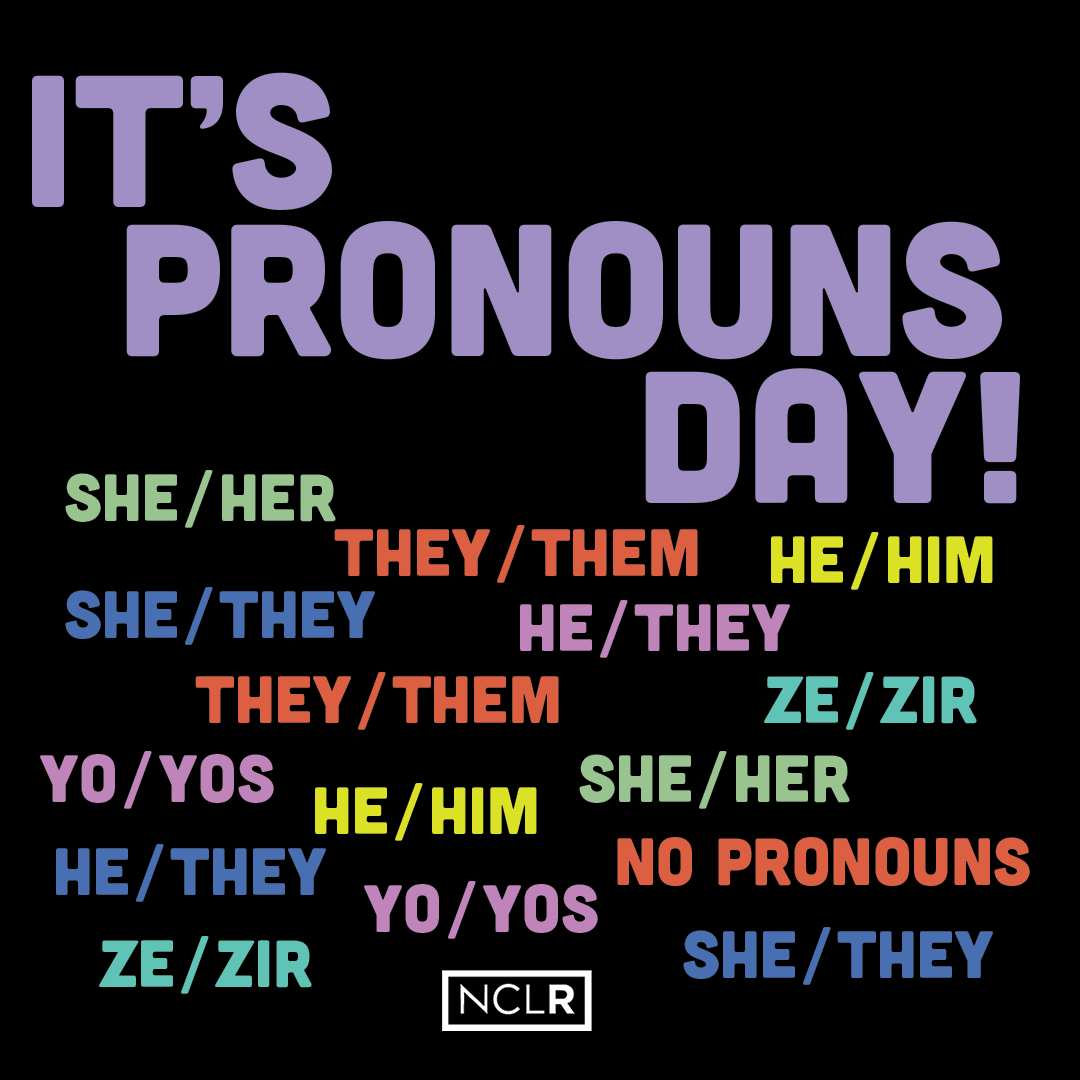 Happy International Pronouns Day! Today we are reiterating the importance of making space for folks to share their pronouns. By normalizing the process of stating pronouns during introductions, we emphasize that pronouns can’t be assumed and that genderqueer people exist!