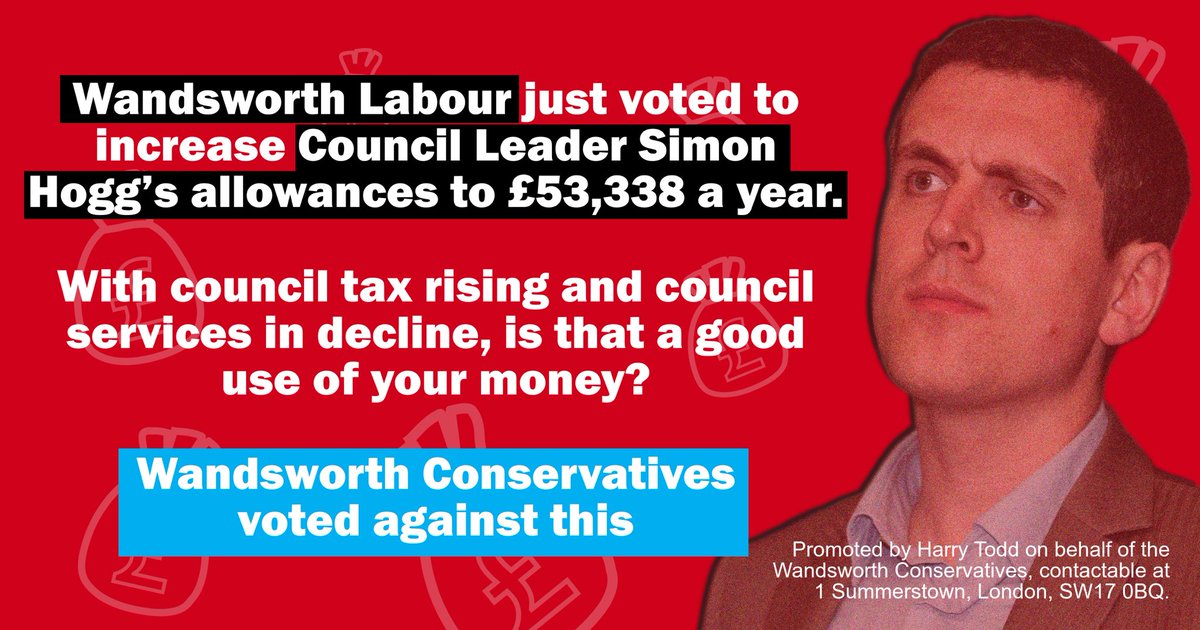 Wandsworth Conservatives (@wandsworth) on Twitter photo #Wandsworth <a href="/UKLabour/">The Labour Party</a> just voted to increase Council Leader <a href="/CllrSimonHogg/">Simon Hogg</a>’s allowances to £53,448 a year
With council tax rising and council services in decline, is that a good use of your money?
❌ Wandsworth <a href="/Conservatives/">Conservatives</a> voted against this #Wandsworth <a href="/UKLabour/">The Labour Party</a> just voted to increase Council Leader <a href="/CllrSimonHogg/">Simon Hogg</a>’s allowances to £53,448 a year
With council tax rising and council services in decline, is that a good use of your money?
❌ Wandsworth <a href="/Conservatives/">Conservatives</a> voted against this