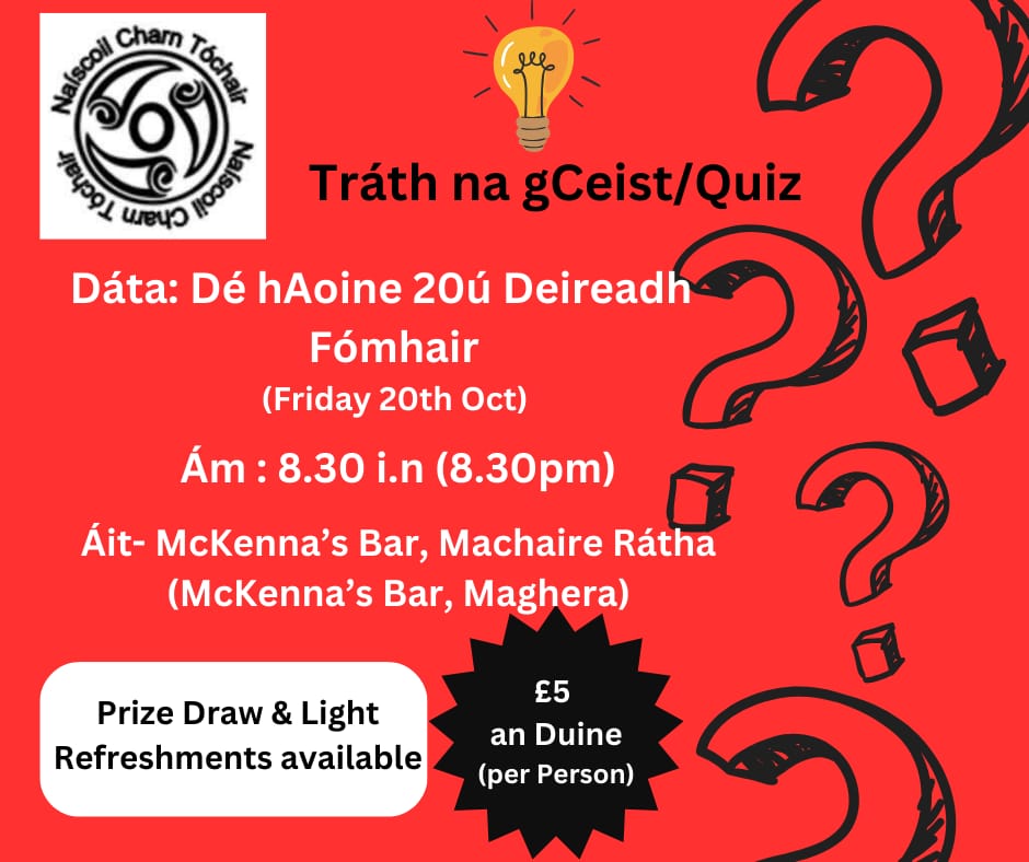 Tacaigh le <a href="/NaiscoilCT/">Naiscoil Charn T</a>  - tráth na gceist i dtigh Mhic Cionnaith.

Support Naíscoil Charn Tóchair - Quiz in Mc Kenna's Bar