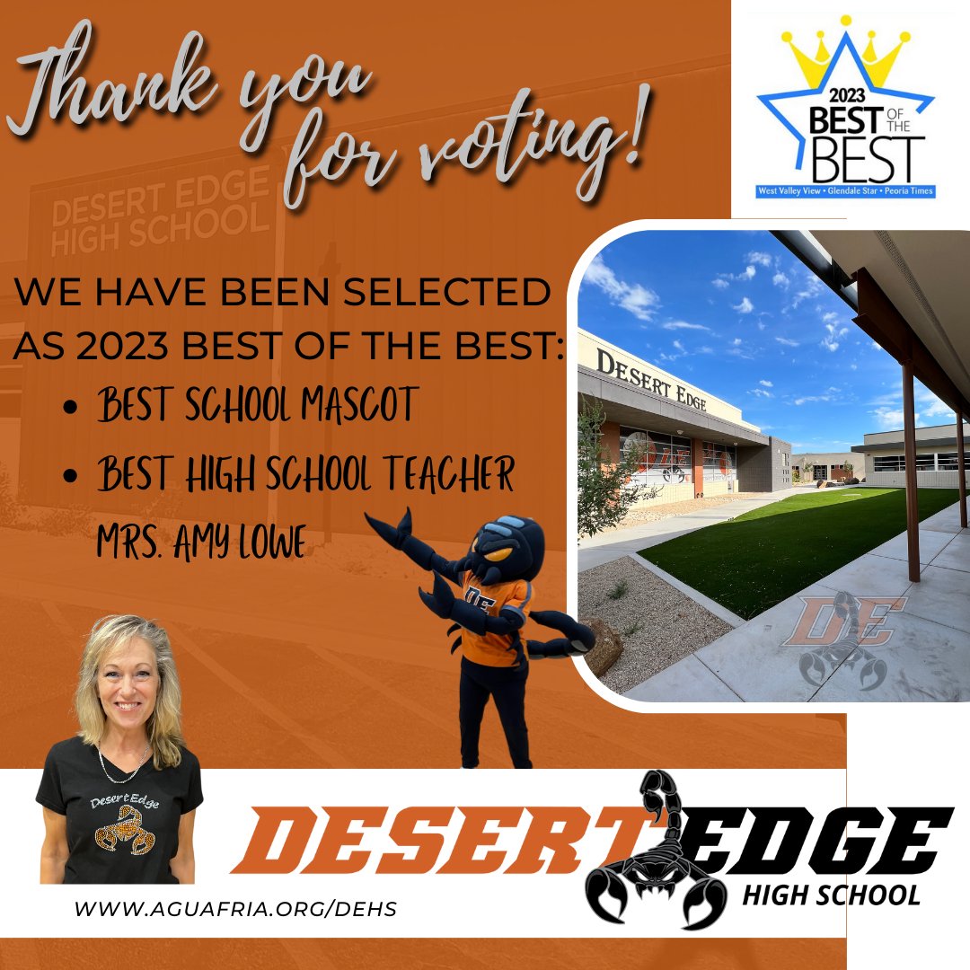 DesertEdgeHS's tweet image. We are excited to share that Desert Edge has been selected as the 2023 "Best of the Best" recipient! We were chosen in the categories of Best Mascot and Best High School Teacher - Mrs. Amy Lowe! Thank you to everyone who voted for us! 🧡🦂🖤 #DEHS #ScorpionNation #WeAreDE #