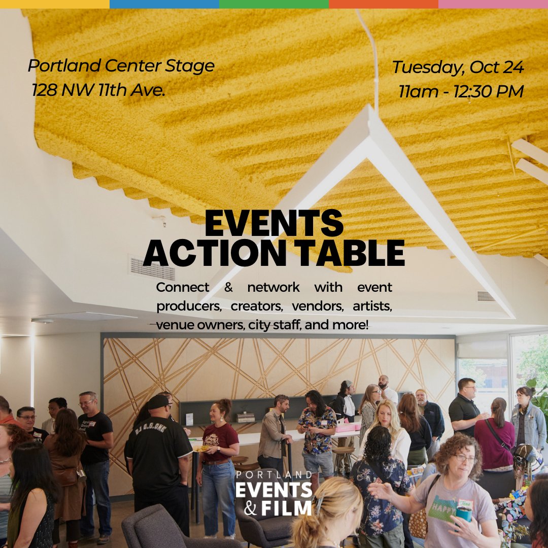 Join us for our next Events Action Table meetup on Tuesday, Oct. 24 at 11:00am at Portland Center Stage. We'll celebrate the creative work in our community, share resources, network, and connect. FREE, no RSVP required! We hope to see you there!