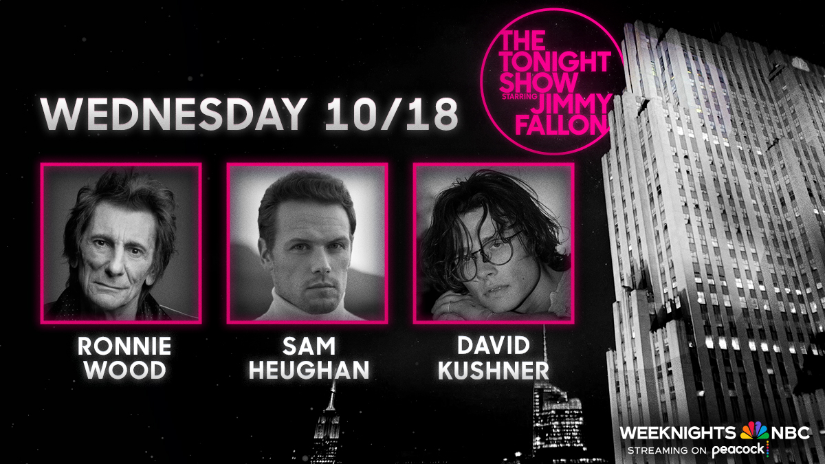 The Tonight Show (@fallontonight) on Twitter photo Check out tonightโs star-studded lineup ๐
๐ธ <a href="/ronniewood/">Ronnie Wood</a>
๐ฅ <a href="/SamHeughan/">Sam Heughan</a>
๐ต Performance from <a href="/davidkushner_/">David Kushner</a>
#FallonTonight Check out tonightโs star-studded lineup ๐
๐ธ <a href="/ronniewood/">Ronnie Wood</a>
๐ฅ <a href="/SamHeughan/">Sam Heughan</a>
๐ต Performance from <a href="/davidkushner_/">David Kushner</a>
#FallonTonight