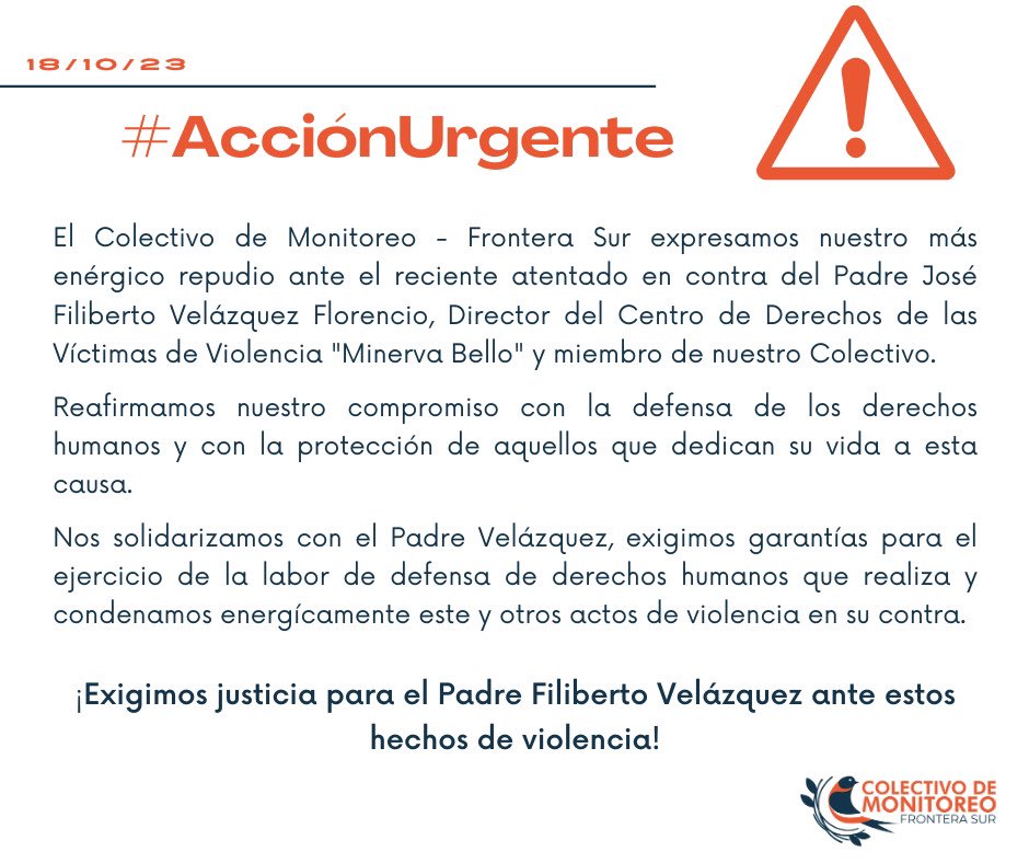 ⚠️ Desde el Colectivo de Monitoreo - Frontera Sur denunciamos y repudiamos las agresiones en contra del Padre Fili Velázquez, director del <a href="/CDHMinervaBello/">CDH Minerva Bello</a> e integrante de este colectivo.

Las autoridades de #Guerrero deben garantizar el ejercicio del #DerechoADefender