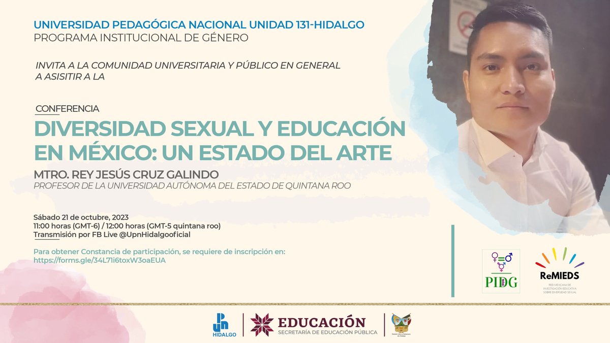 UPNHIDALGO's tweet photo. La UPN-Hidalgo y el Programa Institucional de Género #PIdG INVITAN a la Conferencia: Diversidad Sexual y Educación en México: Un Estado del Arte"
Imparte: Mtro. Rey Jesús Cruz Galindo
21 de octubre, 11:00 horas (GMT-6)/ 12:00 horas (GMT-5)
Constancia: https://t.co/zkHBAgT749 https://t.co/DGHd9HYAJ4