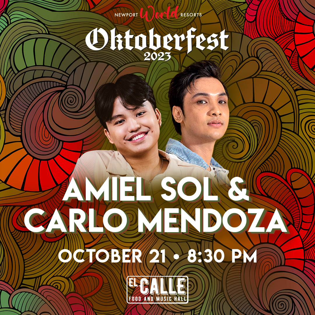 Catch Amiel Sol and Carlo Mendoza on October 21, 8pm onwards at El Calle Food and Music Hall in Newport World Resorts. Also, get to enjoy German and local beers and bar chows to celebrate Oktoberfest! Visit newportworldresorts.com for more details. See you there!