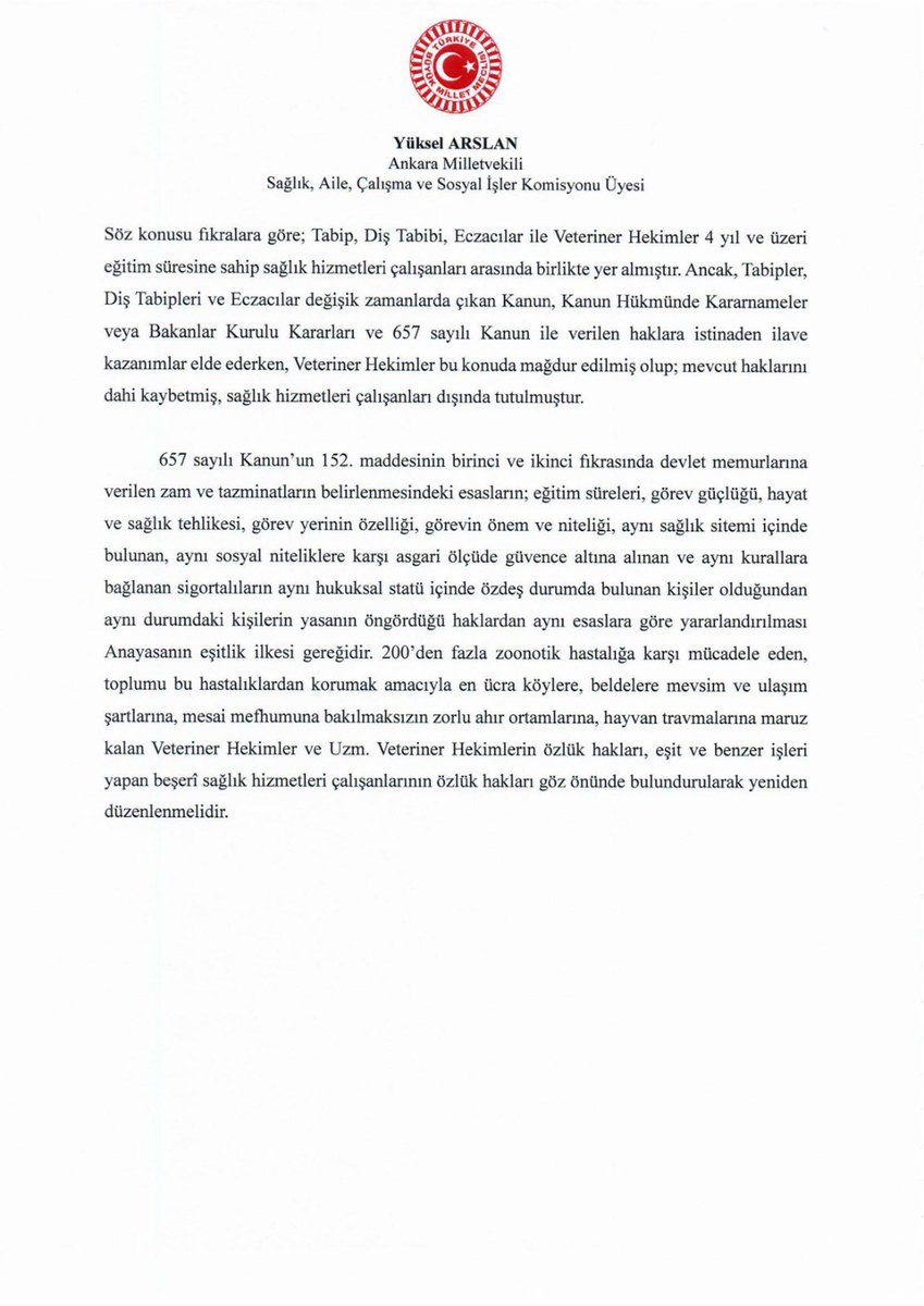ArslanYuksel06's tweet photo. 657 sayılı Devlet Memurları Kanunu'nun 36. maddesi ile sağlık hizmetleri sınıfına dahil edilen Veteriner Hekimlerimizin; 

✔️657 sayılı Devlet Memurları Kanun’un 152. maddesinin 2. fıkrasında yer alan “Özel Hizmet Tazminat” oranlarından faydalanmasına ve sağlık çalışanları olarak kapsam dışı bırakılmamasına, 

✔️8/6/1949 tarihli ve 5434 sayılı Türkiye Cumhuriyeti Emekli Sandığı Kanun’u Ek Madde 84 (Ek: 26/7/2018-7146/4 Md.) ile tabipler ile diş hekimlerinin kadro ve pozisyonları esas alınarak emekli, adi malullük veya vazife malullüğü aylıklarına ilave ödeme hakkı verilirken yine Veteriner Hekimler kapsam dışı bırakılmıştır. Eşit işe eşit ücret ilkesi gereği söz konusu mağduriyet giderilmesine,

✔️Yine Veteriner Hekimlerimizin 74 yıl boyunca almış oldukları 60 günlük “Fiili Hizmet Süresi Zammı” Anayasa Mahkemesi'nin 2006/111 esas ve 2006/112 sayılı ve 15.12.2006 günlü Karar'ı ile iptal edilmiştir. 60 günlük “Fiili Hizmet Süresi Zammı”nın Veteriner Hekimlerimize yeniden verilmesine, ilişkin 

“Kanun Teklifimizi” Gazi Meclisimize verdik. 

“Eşitlik” ve “Sosyal Hukuk Devleti” ilkesinin gereği olarak Veteriner Hekimlerimizin mağduriyeti giderilmelidir. Bu Anayasal bir haktır.