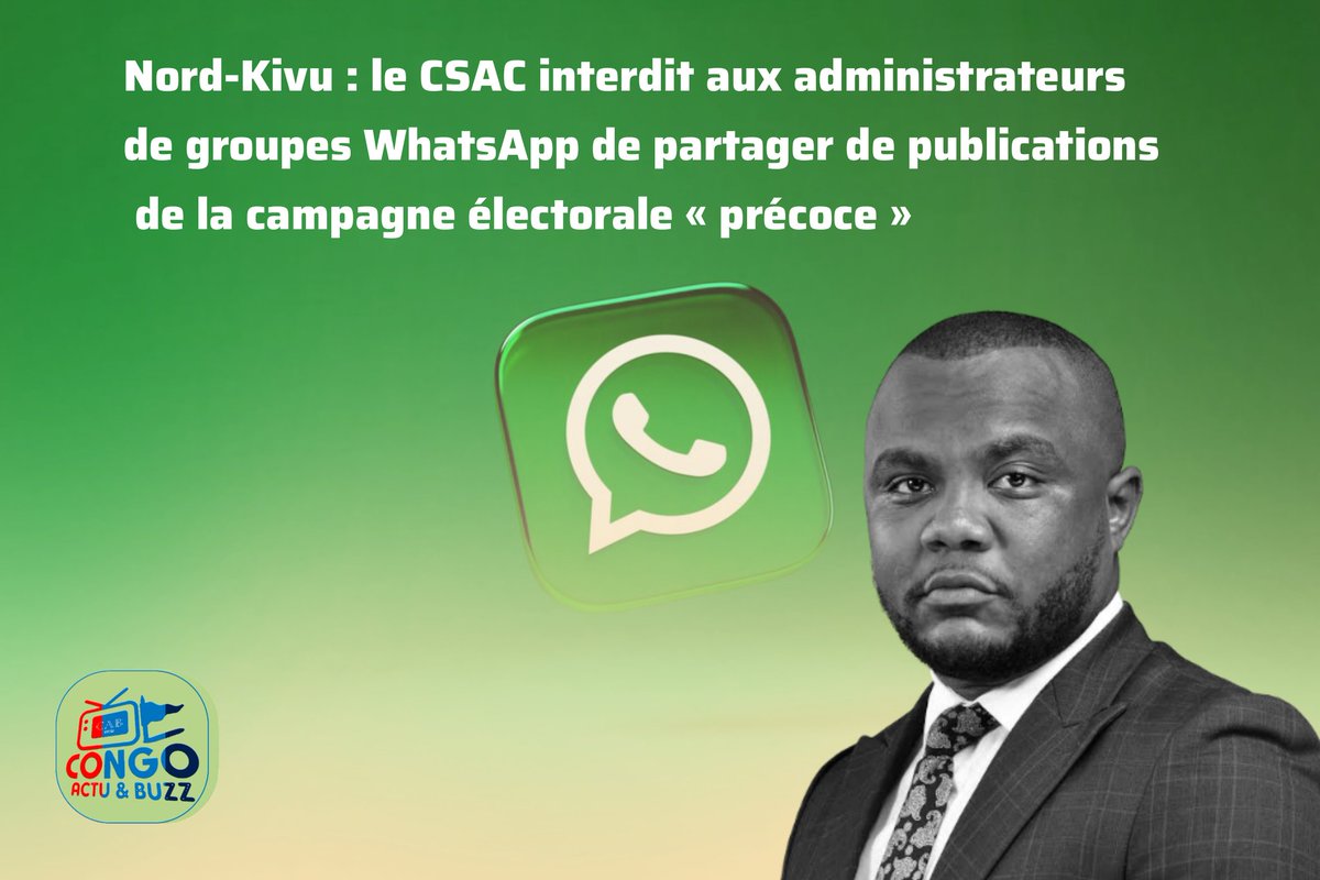 Nord-Kivu : le CSAC interdit aux administrateurs de groupes WhatsApp de partager de publications de la campagne électorale « précoce »