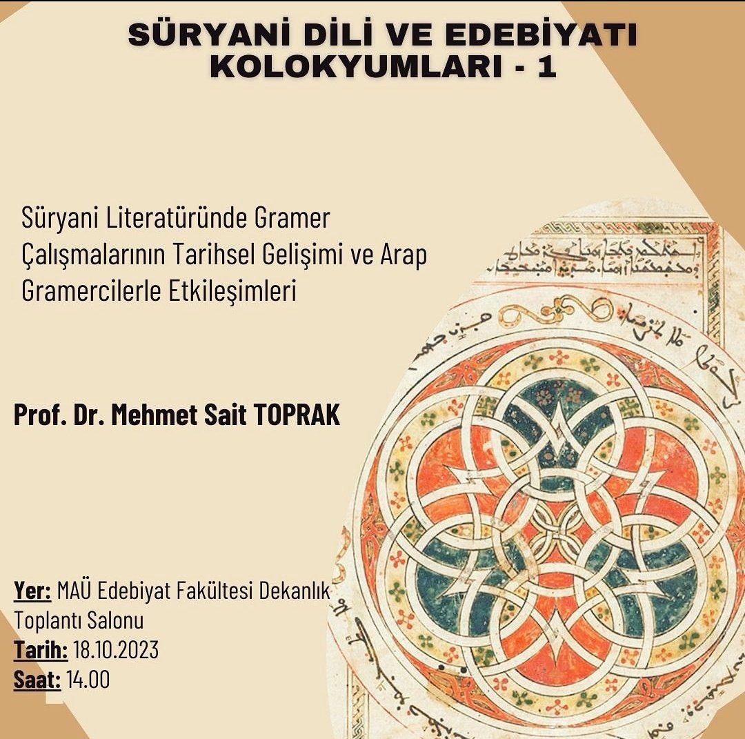 Prof. Dr. Mehmet Sait Toprak hocamızın SÜRYANİ DİLİ VE EDEBİYATI KOLOKYUMLARI kapsamında yaptığı 
"Süryani Literatüründe Gramer Çalışmalarının Tarihsel Gelişimi ve Arap Gramercilerle Etkileşimleri" adlı sunumu büyük bir ilgiyle takip edildi.