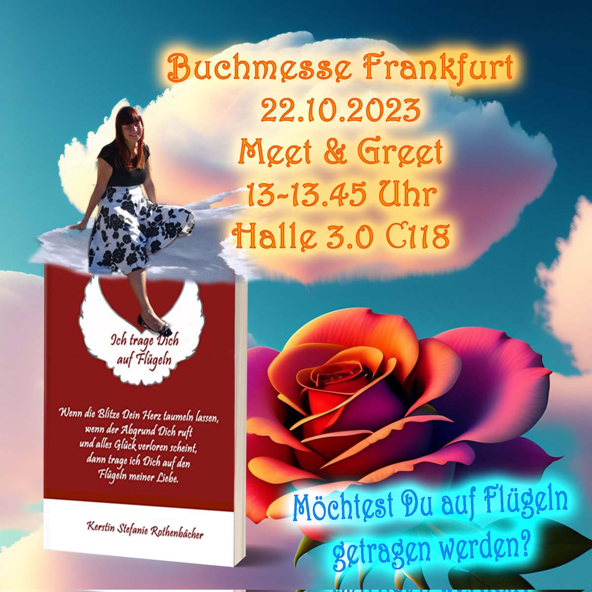 Kommt Ihr mit auf meine Wolke,
Wollt Ihr auf Flügeln getragen werden? 
Kommt gerne vorbei – ich bin total neugierig auf Euch! 🍀 💐 🌞

#frankfurterbuchmesse #frankfurterbuchmesse2023 #fbm23 #autorenaufinstagram #poesie #deutschegedichte #meetandgreet #romantisch #schönemomente