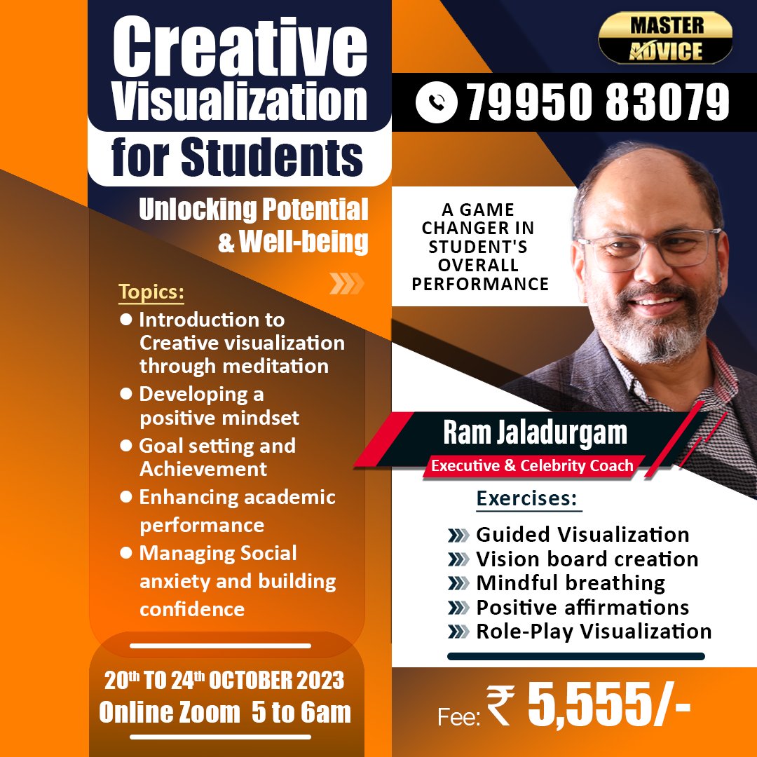masteradvice123's tweet image. Join us for 'Creative Visualization for Students' with the esteemed Executive & Celebrity Coach, Mr. Ram Jaladurgam.
🖥️ Timings: 5AM to 6AM.
Contact +917995083079 ( CALL or WHATSAPP) to book your slot.
Fee: Rs. 5,555/-
#CreativeVisualization #ramjaladurgam