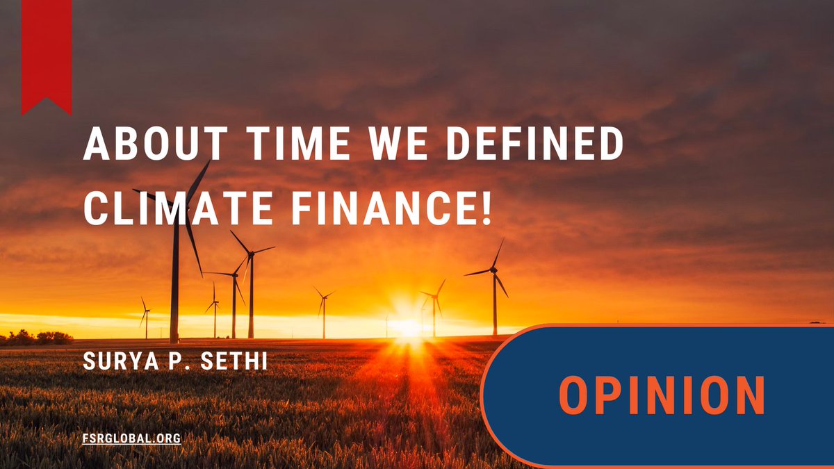 #Opinion Surya P. Sethi highlights the urgent need to define #ClimateFinance within the context of international climate agreements, urging the upcoming COP28 to address this critical matter in order to advance climate funding and action. Read more here: fsrglobal.org/about-time-we-…