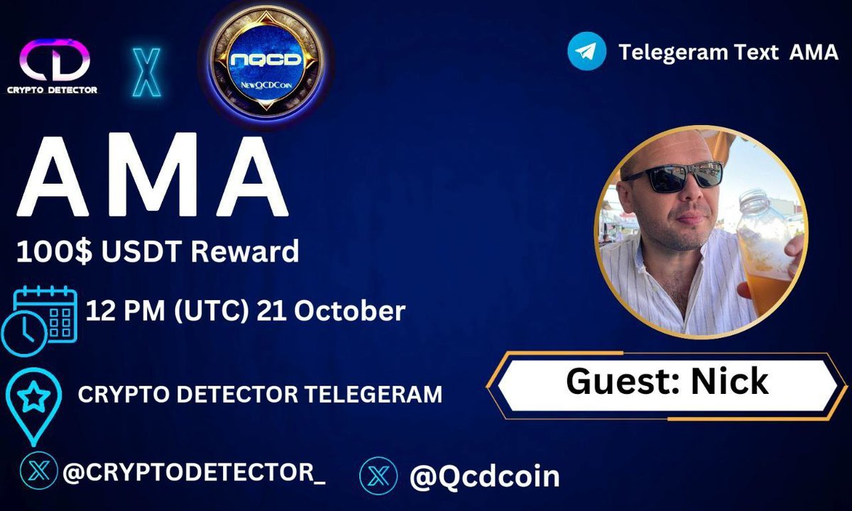 🎙️ We're pleased to announce our next #Text_AMA With QcdCoin On 21 October, 12 PM UTC !

🥂 Reward : 100$ 
🏠 Venue: t.me/cryptodetector9

Rules :
➡️Follow: <a href="/CRYPTODETECTOR_/">CRYPTO DETECTOR ll Spaces + AMA</a>   &amp;  x.com/QcdCoin?s=09
➡️Like, Retweet, Tag3 Friend,send Question