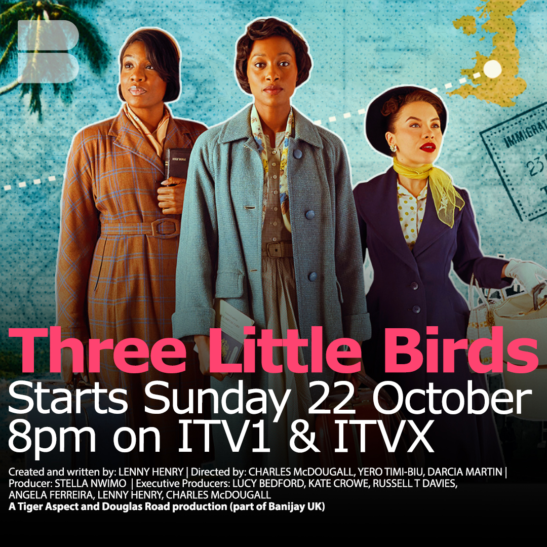 NEW: Three Little Birds starts TONIGHT at 8pm on ITV1 & @ITVX Drama inspired by Lenny Henry's mother's journey to Britain in the late 1950s, starring Rochelle Neil and Saffron Coomber. A @TigerAspectUK and @DouglasRoadTV production (part of Banijay UK)