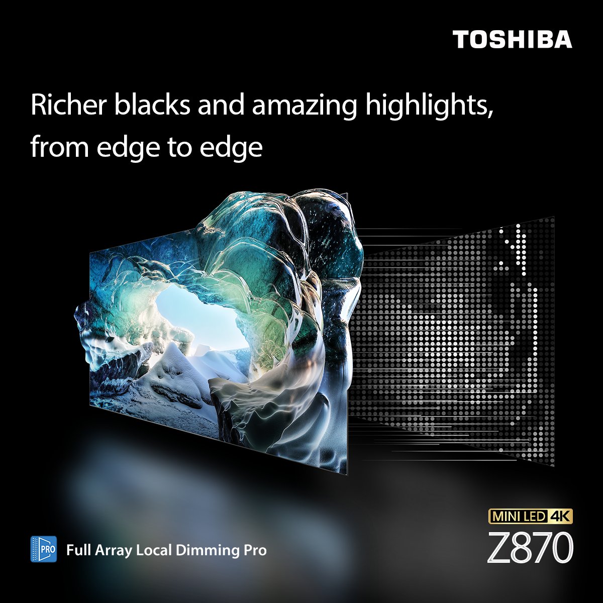 ToshibaTVGlobal's tweet photo. Added to the experience of #MakingSoundVisible, you get unmatched contrast, deep blacks, and sparkling highlights that truly captivate with #ToshibaTV Z870’s Full Array Local Dimming Pro.
You also get edge-to-edge brilliance that pulls you right into the heart of vibrant scenes! https://t.co/81nl5qUhJE