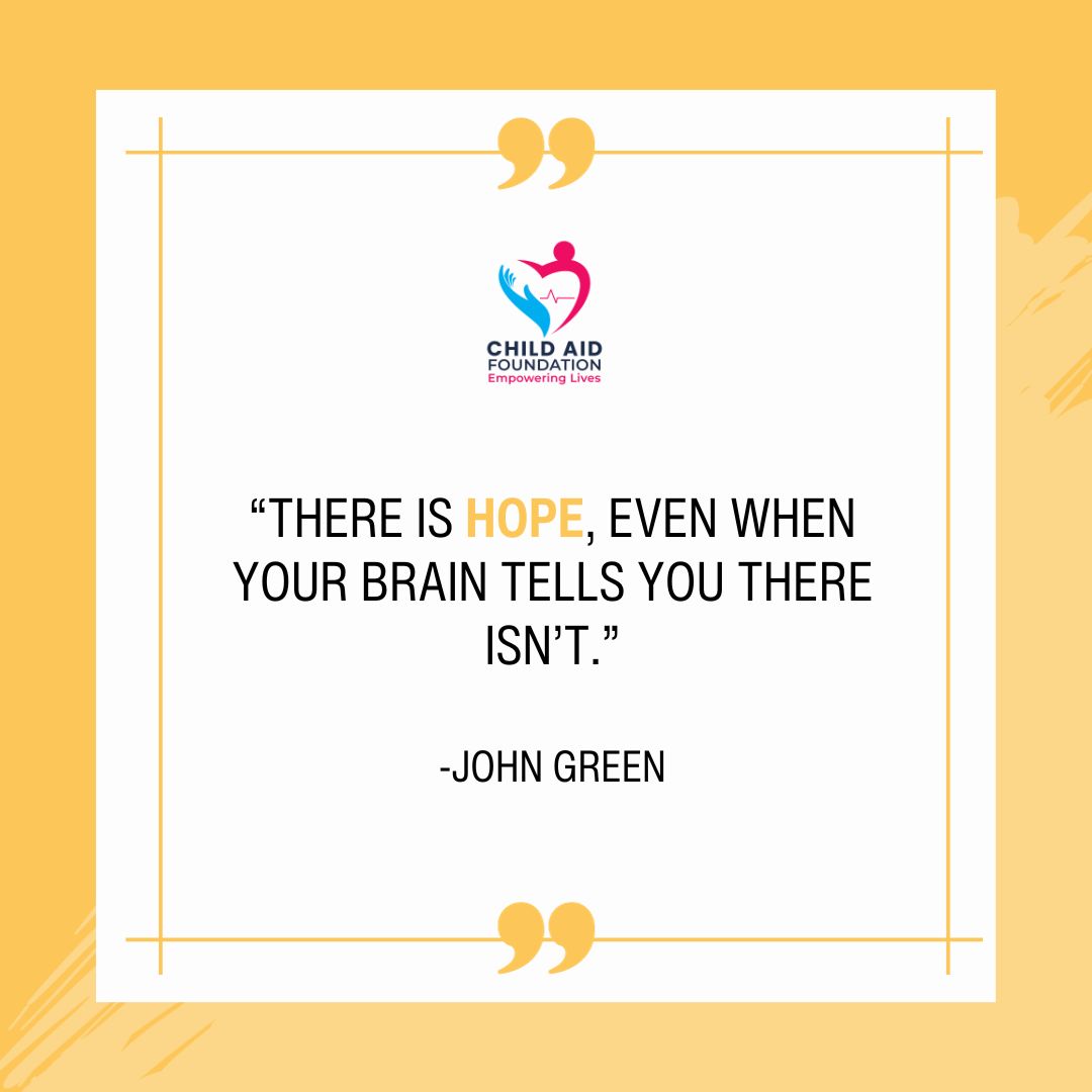 “There is Hope, even when your brain tells you there isn’t.” - John Green
.
.
#childaidfoundation #health #healthquotes #mentalhealthmatters #staystrong #positivemindset #hopeindarkness #keepgoing #stayhopeful #mindfulness #hopefulsoul #ngo
