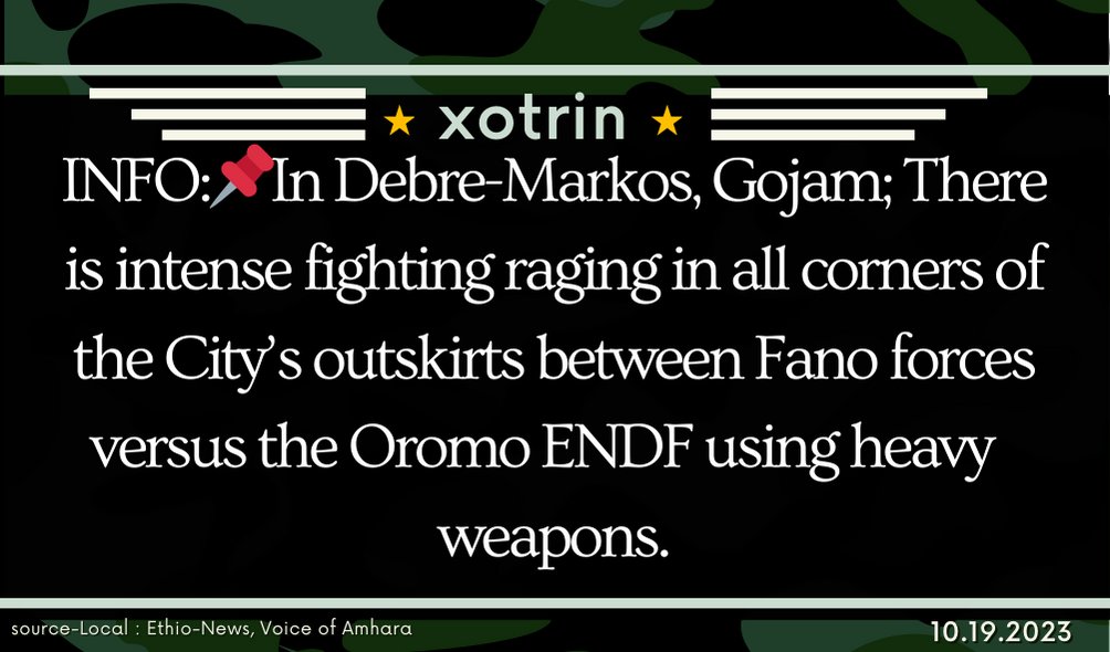 INFO:📌In Debre-Markos, Gojam; There is intense fighting raging in all corners of the City’s outskirts between Fano forces versus the Oromo ENDF using heavy weapons.

#Ethiopia #xotrin #Amhararegion #DebreMarkos #Gojam #Fanoforces #OromoENDF