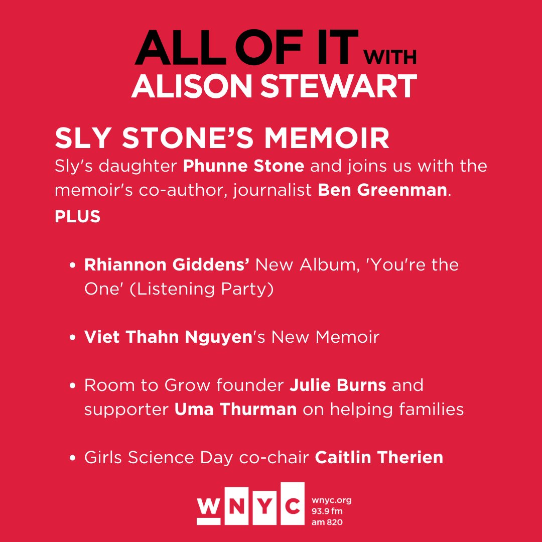 Today on All Of It: We talk to Sly Stone's daughter, Phunne and journalist Ben Greenman about the Rock and Roll Hall of Famer's new memoir. Plus, @RhiannonGiddens' new album, Viet Thanh Nguyen's new book, @RoomtoGrow_org
 supporting families and Girls Science Day.

At noon @WNYC!