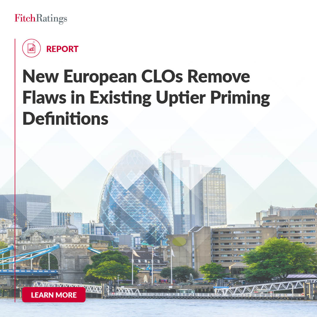 FitchRatings's tweet image. The definition of uptier priming transactions in European #CLOs is evolving to clarify the circumstances under which CLO managers can participate. 

Learn more: ow.ly/Bj0m50PXv1L

#StructuredFinance #StructuredCredit #CLO
