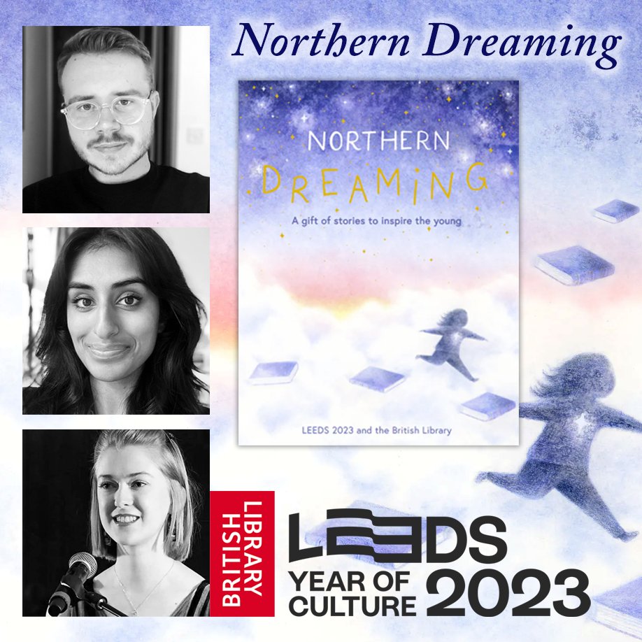 As part of @LEEDS_2023 in partnership with the @britishlibrary Hive early career writers – Luke Worthy, Freya Bantiff & Safia Khan were commissioned to write new works for Northern Dreaming: a collection of poetry & stories for children from 0 to 12 yrs >> hivesouthyorkshire.com/northern-dream…