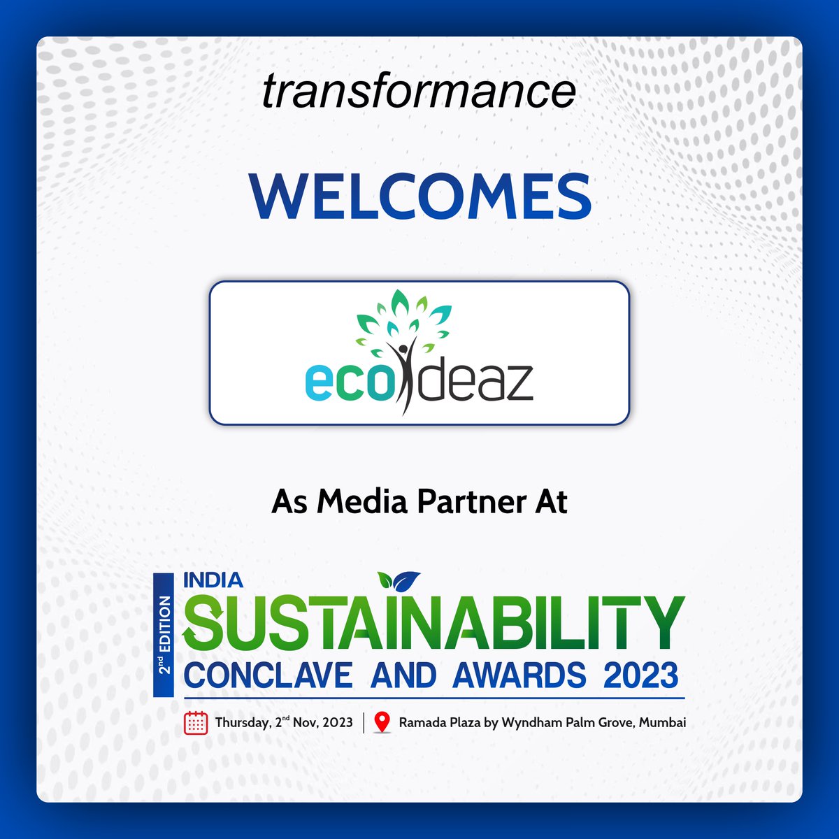 A Warm Welcome to Our Media Partner <a href="/ecoideaz/">ecoideaz.com</a>

At India Sustainability Conclave &amp; Awards 2023
On Thursday 2nd November 2023
In Ramada Plaza by Wyndham Palm Grove, Mumbai

Register Now: lnkd.in/dj6UmWyw

#sustainability #conclave  #environment #governance #nature #ESG