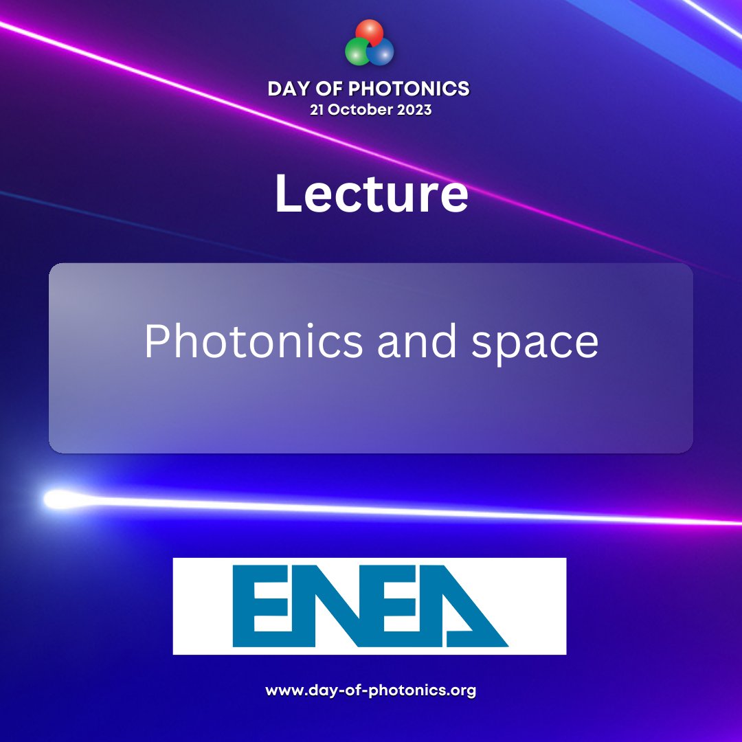 @ENEAinform will celebrate <a href="/DAYOFPHOTONICS/">CarlosLeeEPIC</a> with a seminar about "Photonics and Space".

#dayofphotonics2023 #photonics #youngtalent #photonicsforspace #newspace #spaceexploration