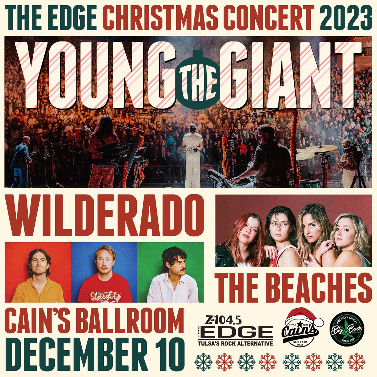 Z-104.5 The Edge (@edgetulsa) on Twitter photo The Edge Christmas Concert is going down on December 10th at <a href="/CainsBallroom/">Cain's Ballroom</a>, featuring @YoungTheGiant, @Wilderado, and @TheBeaches! The Edge pre-sale is today from 10am to 10pm, password: "edge". A special shoutout to our pals at Big Buds Dispensary. tinyurl.com/mwyd63tz The Edge Christmas Concert is going down on December 10th at <a href="/CainsBallroom/">Cain's Ballroom</a>, featuring @YoungTheGiant, @Wilderado, and @TheBeaches! The Edge pre-sale is today from 10am to 10pm, password: "edge". A special shoutout to our pals at Big Buds Dispensary. tinyurl.com/mwyd63tz