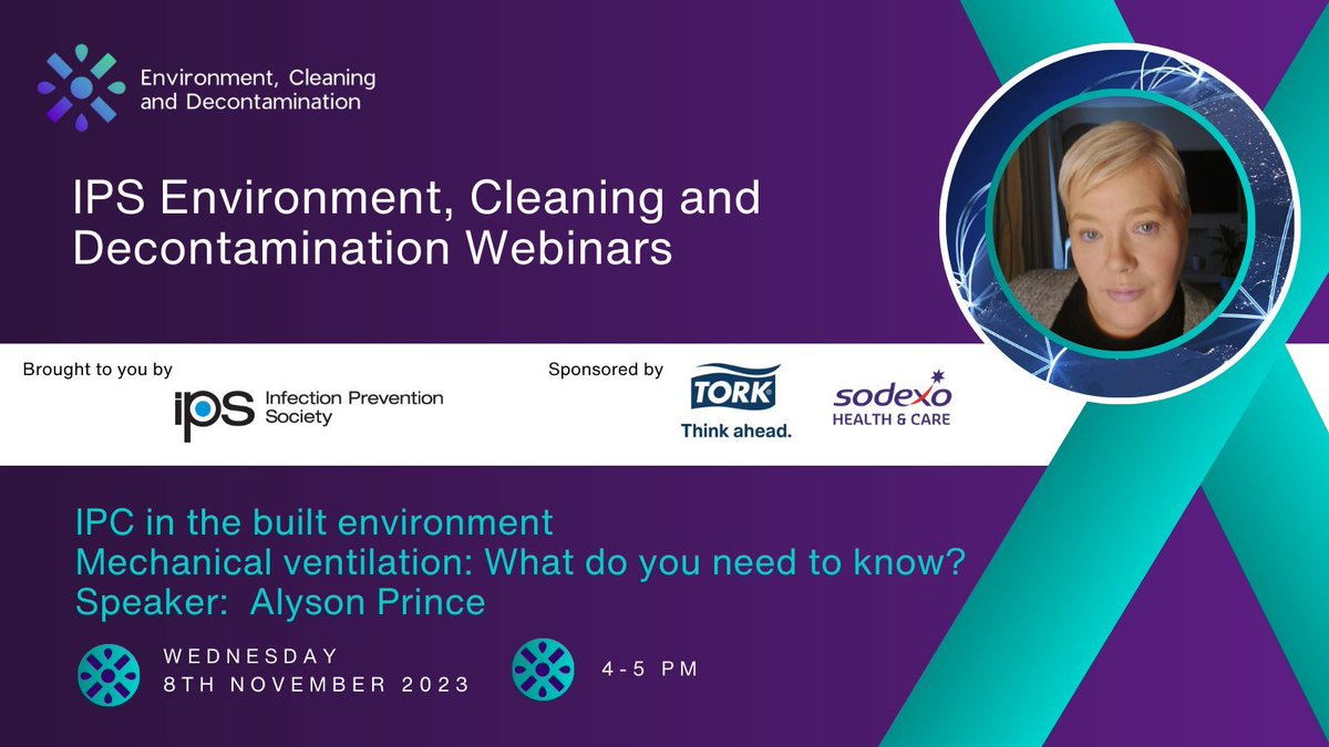 #IPS Environment, Cleaning &amp; Decontamination #Free Webinar @Ipsecd 
 
"#IPC in the built environment. Mechanical ventilation: What do you need to know?"
Speaker: Alyson Prince

Wed 8 Nov 2023, 4-5pm

Register:  buff.ly/3Qjw56p
 
Supported by <a href="/SodexoUK_IRE/">Sodexo UK & Ireland</a> &amp; <a href="/TorkUK/">TorkUK</a>