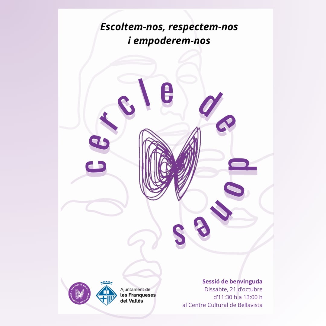 Aquest dissabte iniciem una nova ronda del cercle de dones.
🗓️ 21/10/2023
🕑 11:30 h
📍 Centre Cultural de Bellavista (Les Franqueses del Vallès)
En col·laboració amb l'Ajuntament de les Franqueses del Vallès.

Es realitzaran 2 sessions + (el 18 de novembre i el 16 de desembre).