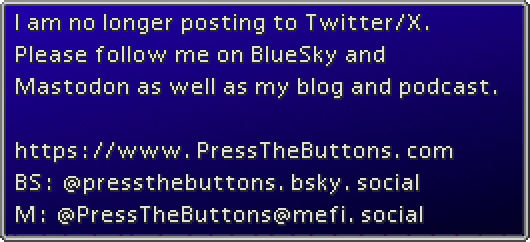 PressTheButtons's tweet image. I am no longer posting on Twitter/X. I cannot tolerate current leadership here, and frankly it's not as fun as it used to be here with policy changes over the past year. Please follow me at my blog and at the social media links below. This account will remain as an archive.