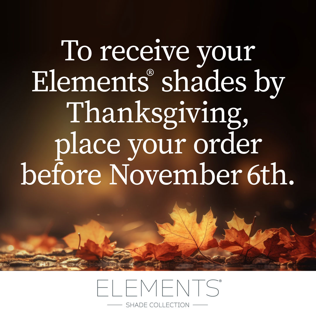 Rowley_Company's tweet photo. Place your Elements® Shade Collection order by November 6th to receive your shades by Thanksgiving. Explore Elements® at https://t.co/yqojoS5RKd. #RowleyCompany #ElementsShades https://t.co/7fMpPYtBST
