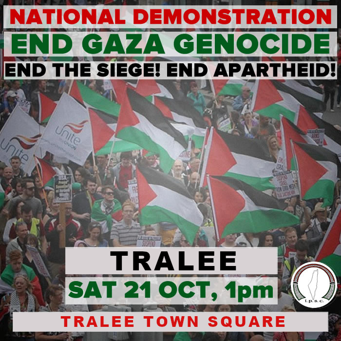 kingdumbofkerry's tweet photo. All out for Palestine this Saturday 21st October. 
#Tralee town square 1pm
 #FreePalestine #StopIsraeliGenocide
@ipsc48 https://t.co/gLb2uj3Y8t
