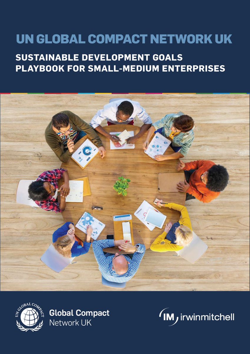 Download the ‘UN Global Compact Network UK SDG Playbook for SMEs’ to find simple, tangible advice and actions SMEs can take to positively contribute to the #SDGs ➡️ bit.ly/46rgNlA Created in partnership with @irwinmitchell. #SMEsForTheSDGs
