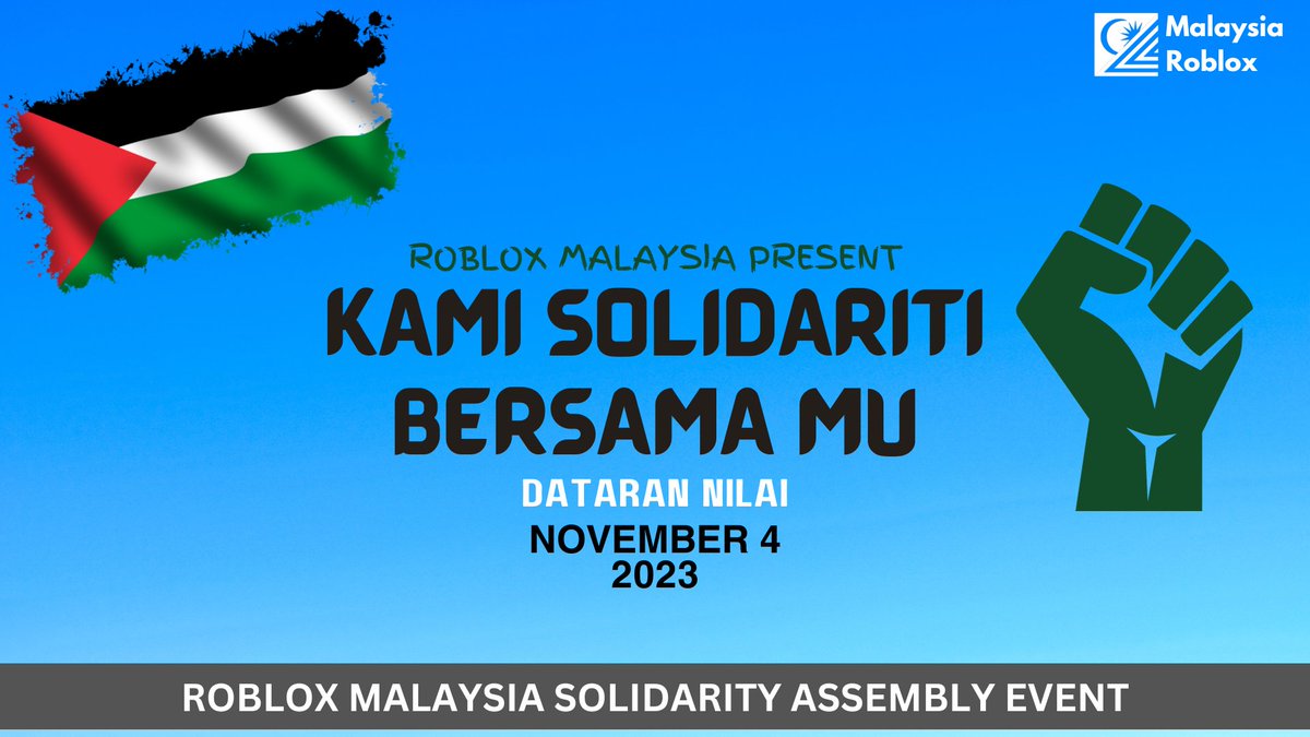 mymalaysiarblxc's tweet photo. Do not forget to join our Solidarity Event on this Saturday, 4 November 2023 9:00 PM at Dataran Nilai! See you there! 

#roblox #palestine #robloxmalaysia https://t.co/VcN9BU9fuG
