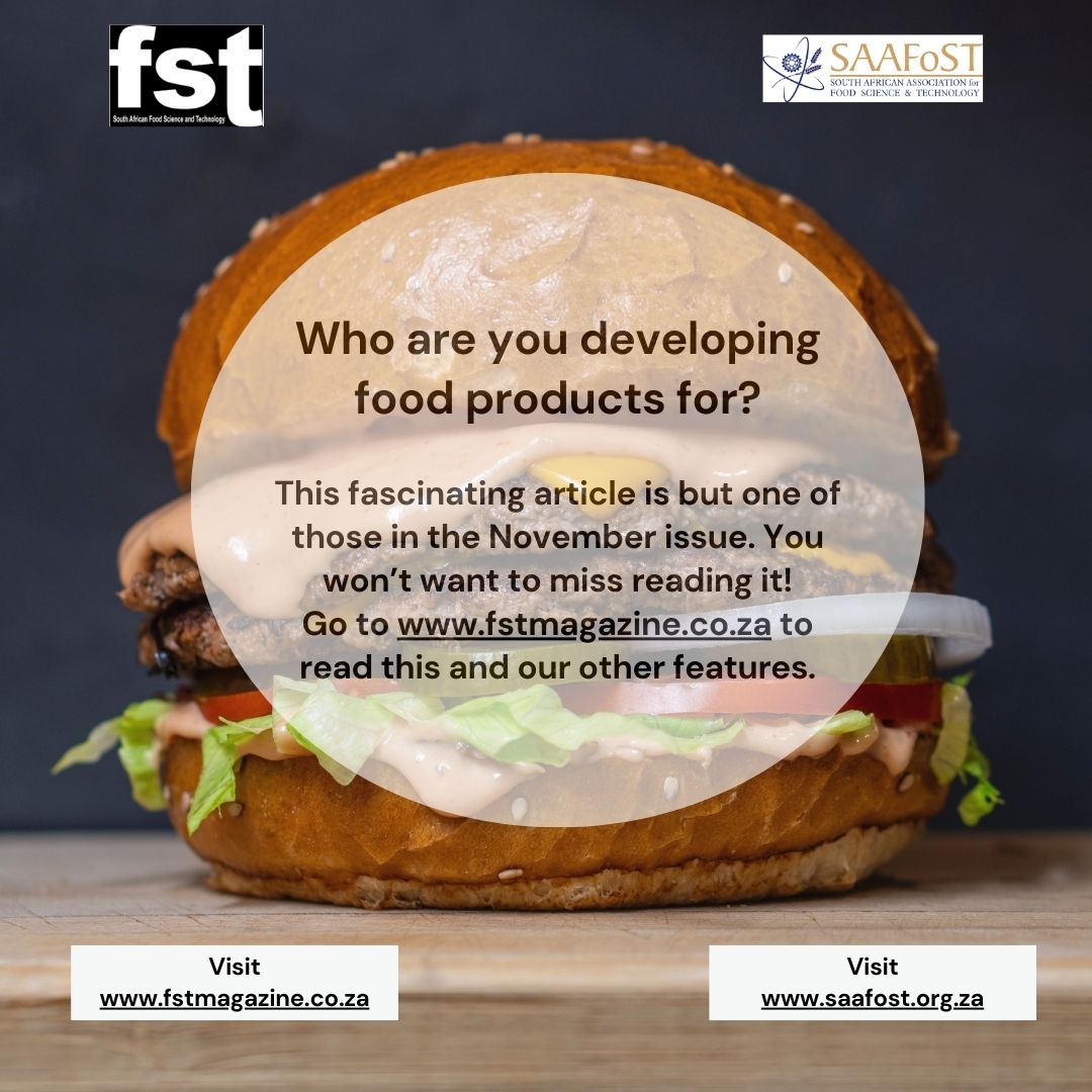 SAAFoSTofficial's tweet photo. Who are you developing food products for? Read this fascinating article and more in the November issue of FST magazine. Click https://t.co/APTGI5n0ru to read the issue. #fstmagazine #foodies #foodscience #foodtechnology #fridayvibes https://t.co/BTiNSfZ6Mh