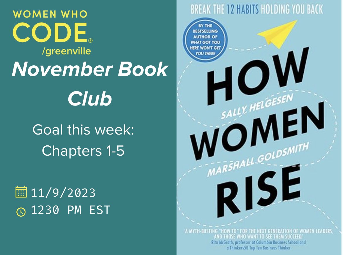WWCodeGville's tweet image. Join some of the WWCode Gville network members as we read and discuss How Women Rise by Sally Helgesen &amp;amp; Marshall Goldsmith

Join for a lunch discussion about chpts 1-5: November 9 via Zoom

Haven&apos;t read or listened to it yet? Join us anyway!

Meetup link w/ more details in bio