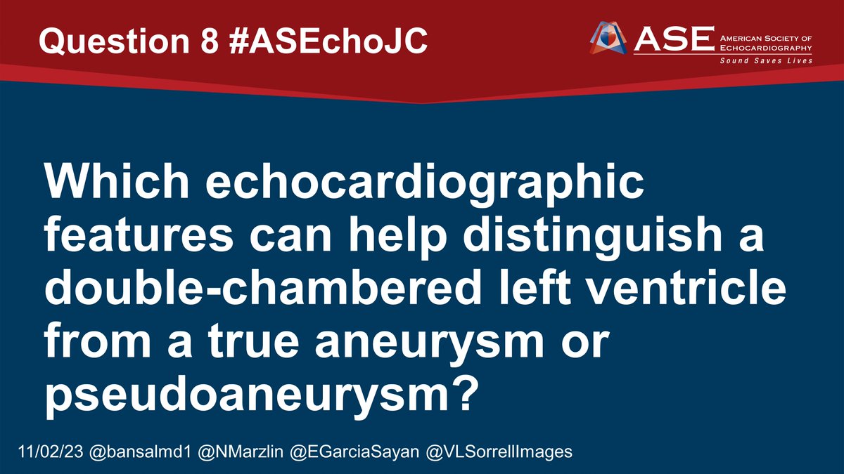 💥Question 8 #ASEchoJC: Which echocardiographic features can help distinguish a double-chambered left ventricle from a true aneurysm or pseudoaneurysm?

<a href="/bansalmd1/">Ramesh Bansal, MD</a> @nmarzlin <a href="/VLSorrellImages/">V.L.Sorrell, MD (<a href="/CASEfromASE/">CV Case Journal</a> EIC)</a> @CASEfromASE <a href="/ASE360/">American Society of Echocardiography</a>