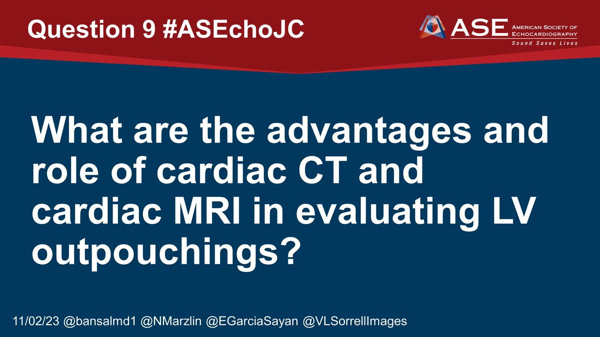 💥Question 9 #ASEchoJC: What are the advantages and role of cardiac CT and cardiac MRI in evaluating LV outpouchings?

<a href="/bansalmd1/">Ramesh Bansal, MD</a> @nmarzlin <a href="/VLSorrellImages/">V.L.Sorrell, MD (<a href="/CASEfromASE/">CV Case Journal</a> EIC)</a> @CASEfromASE <a href="/ASE360/">American Society of Echocardiography</a>