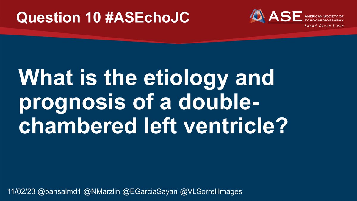 💥Question 10 #ASEchoJC: What is the etiology and prognosis of a double-chambered left ventricle?

<a href="/bansalmd1/">Ramesh Bansal, MD</a> @nmarzlin <a href="/VLSorrellImages/">V.L.Sorrell, MD (<a href="/CASEfromASE/">CV Case Journal</a> EIC)</a> @CASEfromASE <a href="/ASE360/">American Society of Echocardiography</a>