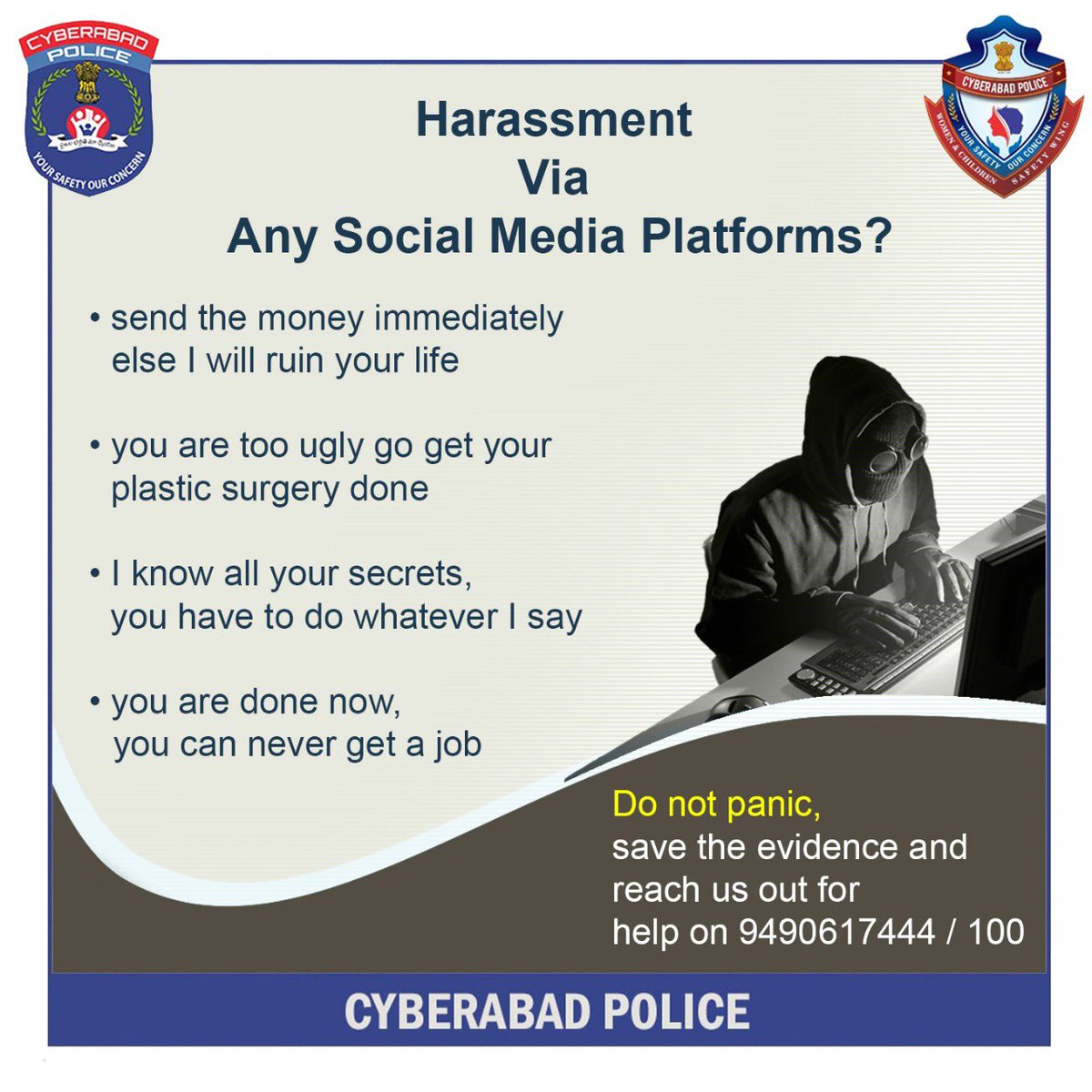 Help is always available for you at just a call away.
Do not panic, save the evidence and reach us out for help on 9490617444 / 100
