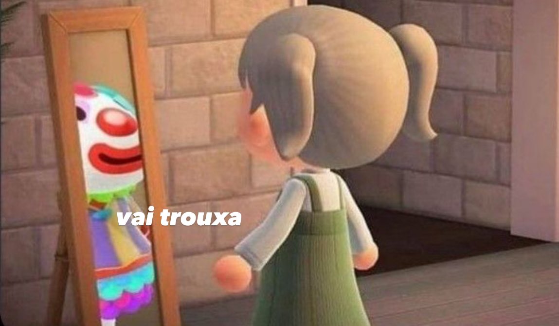 eu achando que as pessoas tem a mesma consideração que eu tenho por elas