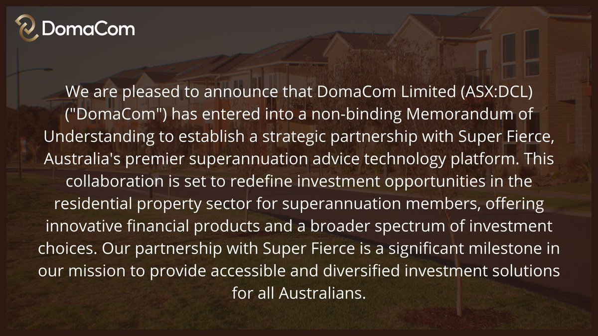 DomaCom (ASX:DCL) is pleased to announce that it has entered into a non-binding Memorandum of Understanding to establish a strategic partnership with Super Fierce, Australia's premier superannuation advice technology platform | ASX announcement: announcements.asx.com.au/asxpdf/2023110…