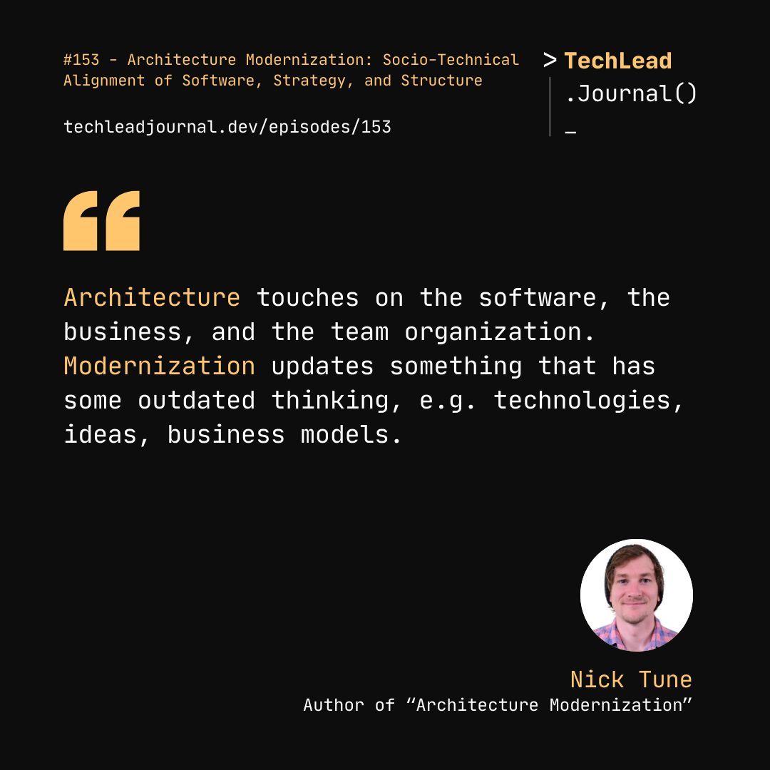 Architecture modernization involves more than just technology. Hear more from Nick Tune in episode 153. techleadjournal.dev/episodes/153