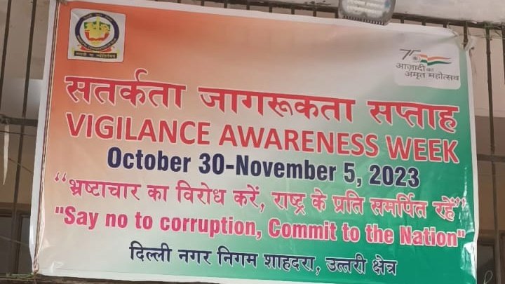 Observance of Vigilance Awareness Week 2023 - In compliance of CVC's direction, Vigilance Awareness Week is scheduled in Shahdara North Zone w.e.f. 30 Oct 2023 to 05 Nov 2023. @MCD_Delhi @OberoiShelly @GyaneshBharti1