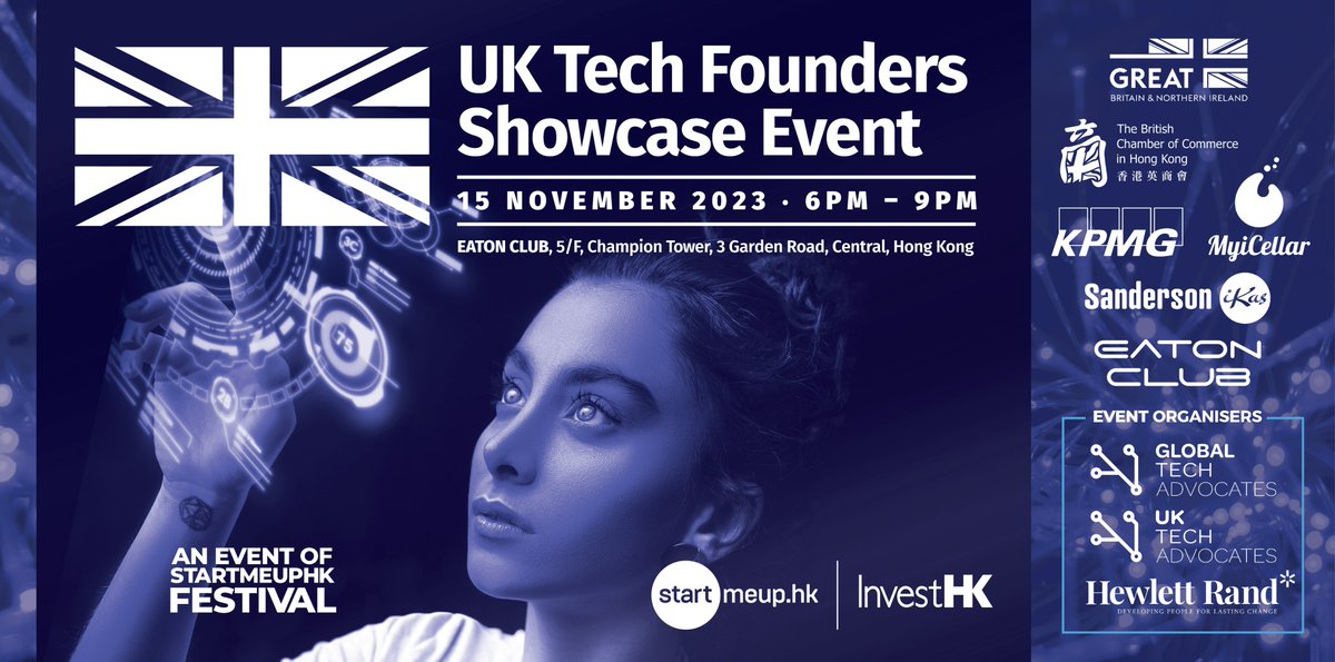 #UKTechMissionHK2023 News👉Our @UKTechAdv Founders Showcase Event in Hong Kong 6pm - 9pm 15th Nov 2023 @ #EatonCub, Central HK. HK investors, partners and contacts are welcome. Let's fill the room!🙌startmeup.hk/events-detail/… @RussShaw1 @TechLondonAdv @GlobalTechAdv