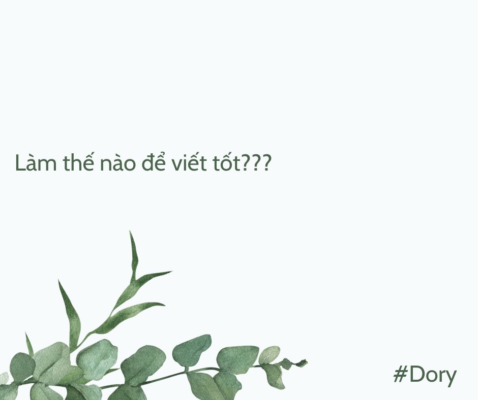 Dory1809's tweet photo. Làm thế nào để viết tốt:

1. Những người viết tốt đã viết rất nhiều.
2. Tạo thói quen viết mỗi ngày.
3. Tìm kiếm ý tưởng ở khắp mọi nơi.
4. Tò mò về mọi thứ nhưng không tọc mạch.
5. Đọc, đọc và đọc sẽ giúp ích cho việc viết rất nhiều. 
#Dory https://t.co/cLrxrhYysR