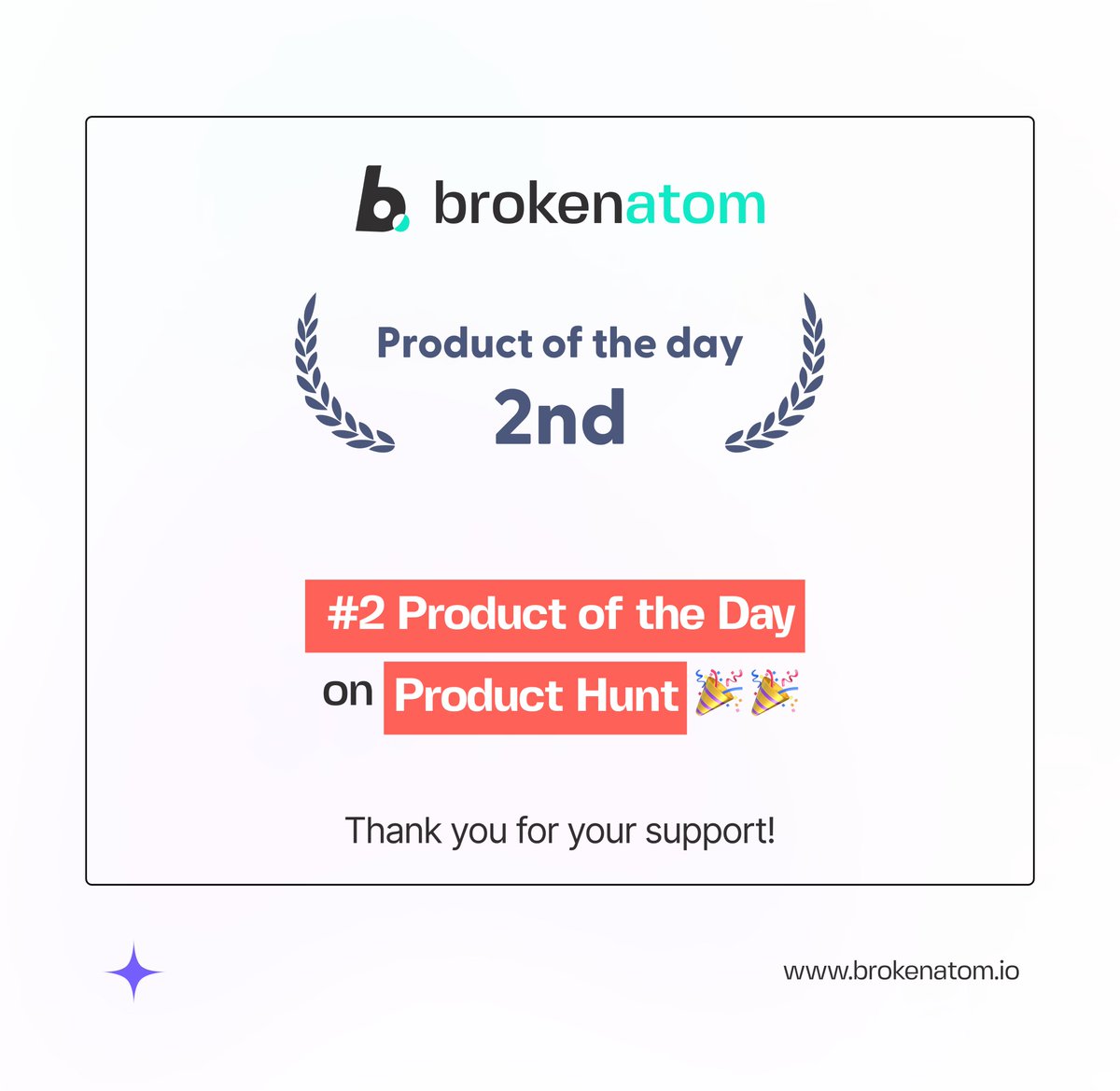brokenatom_io's tweet image. 🚀 Exciting news!🗞️ Our launch secured the 2nd spot on Product Hunt.🏆 Thank you all for your incredible support and belief in what we&apos;re building.😄  We couldn&apos;t have done it without you.🙌  Here&apos;s to more exciting milestones ahead! 🔝

#ProductHuntSuccess #launch #Brokenatom