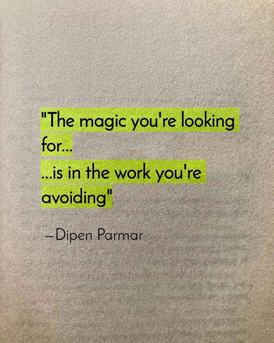 The Magic You Are Looking For Is in the Work You Are Avoiding