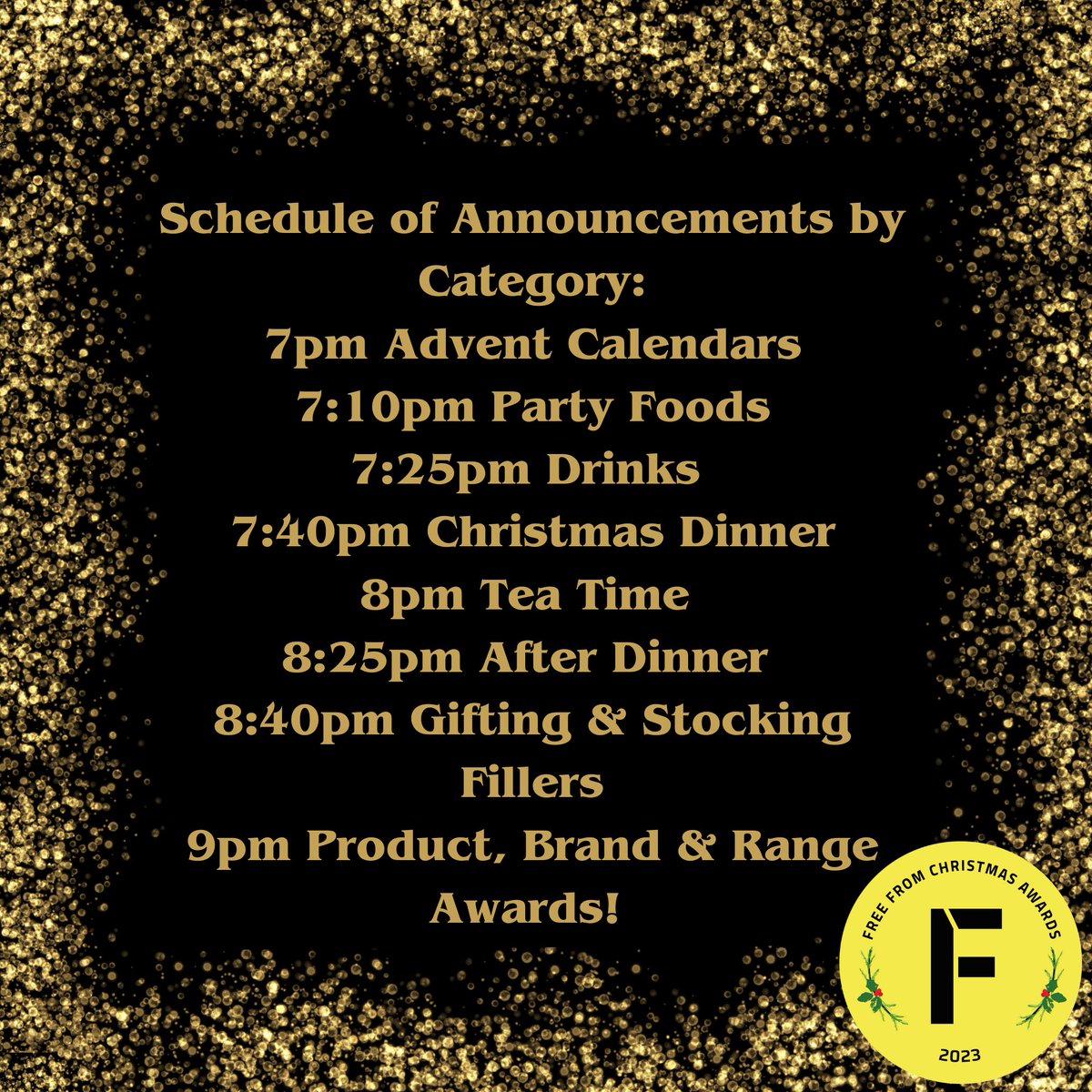 Here is the schedule for tonight's announcements, by category, sponsored by <a href="/OaklandIntUK/">OaklandInternational</a>  <a href="/YumblesHQ/">Yumbles.com</a> <a href="/IFE_Event/">IFE_Event</a>  #Unismack <a href="/RomerLabs/">Romer Labs</a> <a href="/Tesco/">Tesco</a> 
Our sponsors are vital to our ongoing success. They allow us to recognise services that play key roles in the free from sector. #FFCA23