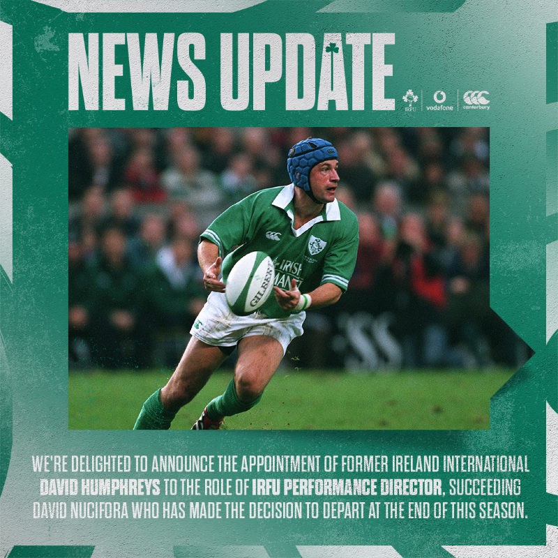 IrishRugby's tweet photo. ℹ️ The IRFU is delighted to announce the appointment of David Humphreys to the role of Performance Director, succeeding David Nucifora who has made the decision to depart at the end of this season.

#IrishRugby